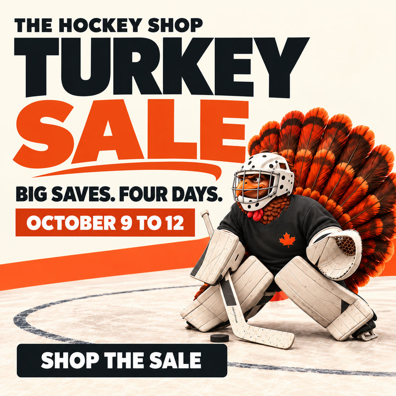 The Hockey Shop Turkey Sale. Big saves. Four days. October 9 to 12.